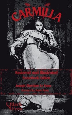 Dante Remy, Joseph Sheridan Le Fanu - Carmilla, Restored and Illustrated, Häftad