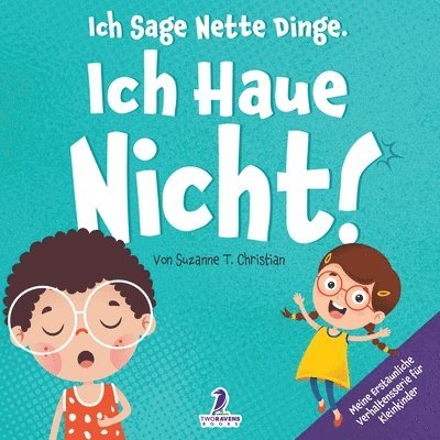 Ich Sage Nette Dinge. Ich Haue Nicht!
