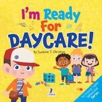 Suzanne T Christian, Two Little Ravens - I'm Ready for Daycare!, Häftad