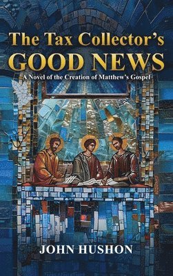 John Hushon - Tax Collector's Good News, Inbunden