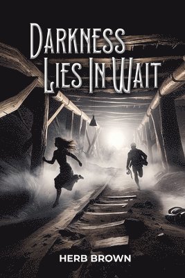 Herb Brown - Darkness Lies In Wait, Häftad