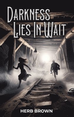 Herb Brown - Darkness Lies In Wait, Inbunden