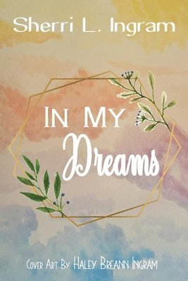 Sherri L Ingram - In My Dreams, Häftad