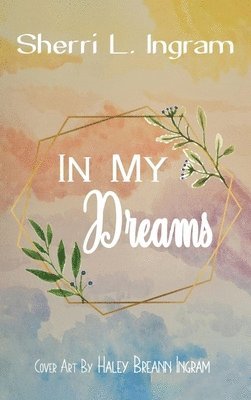 Sherri L Ingram - In My Dreams, Inbunden