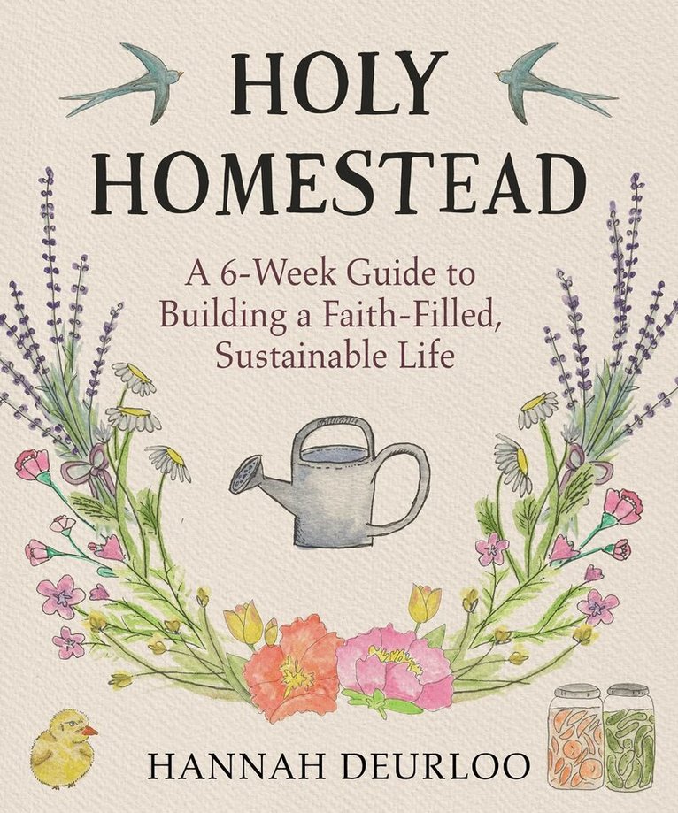 Hannah Deurloo - Holy Homestead, Inbunden