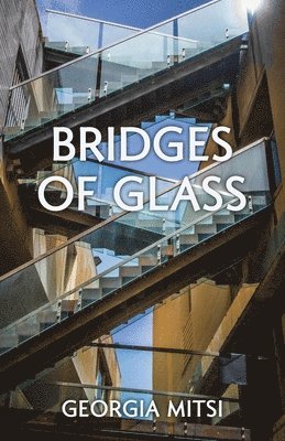 Georgia Mitsi - Bridges of Glass, Häftad