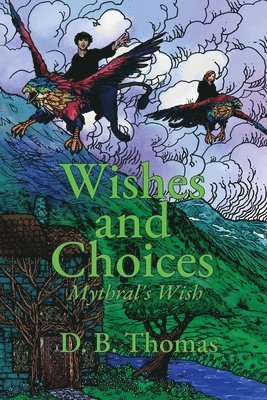 D B Thomas - Wishes and Choices, Häftad. Tillgänglighet: Lägg i varukorg