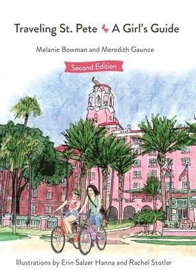 Melanie Bowman, Meredith Gaunce - Traveling St. Pete, Häftad