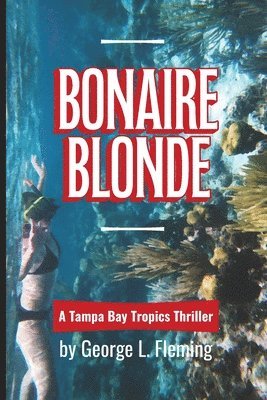 George L Fleming - Bonaire Blonde, Häftad