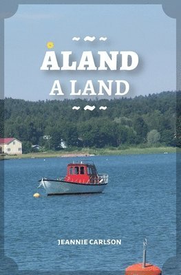 Jeannie Carlson - Aland A Land, Häftad