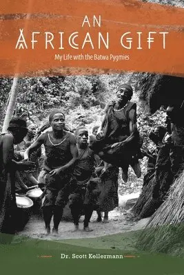 Scott Kellermann - African Gift, Häftad. Tillgänglighet: Lägg i varukorg