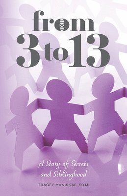 Tracey Maniskas - From 3 to 13, Häftad