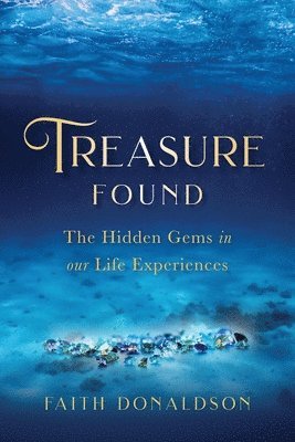 Faith Donaldson - Treasure Found, Häftad. Tillgänglighet: Lägg i varukorg
