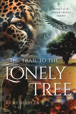 Kurt Mähler - Trail to the Lonely Tree, Häftad