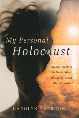 Carolyn Sherrow - My Personal Holocaust, Häftad