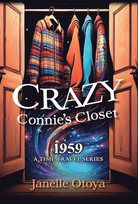 Janelle Otoya - Crazy Connie's Closet, Inbunden