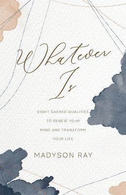 Madyson Ray - Whatever Is, Häftad