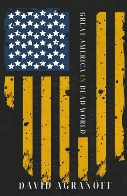 David Agranoff - Great America in Dead World, Häftad