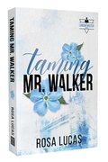 Taming Mr. Walker