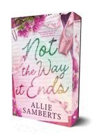 Allie Samberts - Not the Way it Ends, Häftad