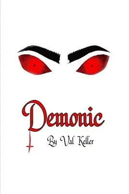 Val Keller - Demonic, Häftad. Tillgänglighet: Lägg i varukorg