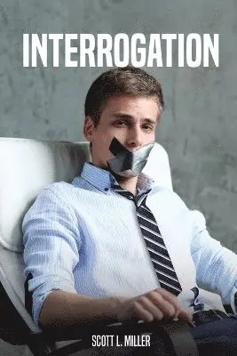 Scott L Miller - Interrogation, Häftad. Tillgänglighet: Lägg i varukorg