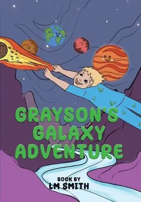 L M Smith - Grayson's Galaxy Adventure, Häftad. Tillgänglighet: Lägg i varukorg