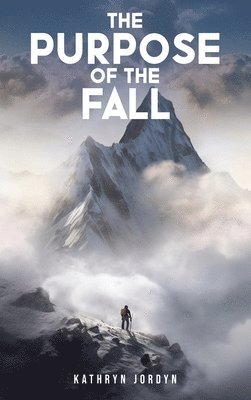 Kathryn Jordyn - Purpose of the FALL, Inbunden. Tillgänglighet: Tillfälligt slut