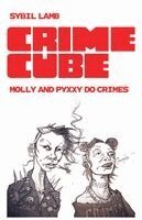 Sybil Lamb - Crime Cube: Molly and Pyxxy Do Crimes, Häftad