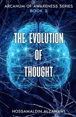 Hossamaldin Bahaa K Alzawawi - Evolution of Thought, Häftad. Tillgänglighet: Lägg i varukorg