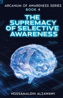 Supremacy of Selective Awareness