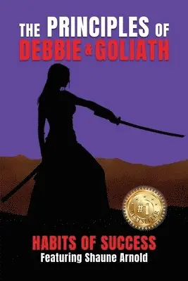 Shaune Arnold - Principles of Debbie & Goliath - Habits of Success, Häftad. Tillgänglighet: Lägg i varukorg