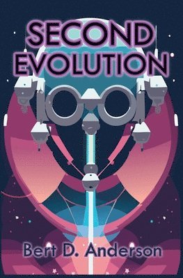 Bert D Anderson - Second Evolution, Häftad