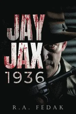 R a Fedak - Jay Jax 1936, Häftad. Tillgänglighet: Lägg i varukorg