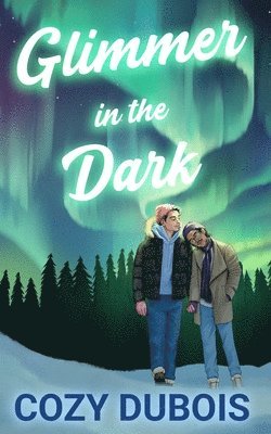 Cozy DuBois - Glimmer in the Dark, Häftad