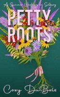 Cozy DuBois - Petty Roots, Häftad