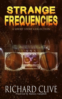 Richard Clive - Strange Frequencies, Inbunden
