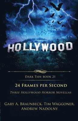 Tim Waggoner, Andrew Nadolny, Gary A Braunbeck - 24 Frames Per Second, Häftad