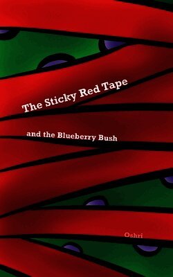 Oshri Hakak - Sticky Red Tape and the Blueberry Bush, Häftad. Tillgänglighet: Lägg i varukorg