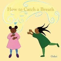 Oshri Hakak - How to Catch a Breath, Häftad. Tillgänglighet: Lägg i varukorg