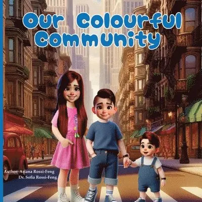 Ariana Rossi-Feng, Sofia Rossi-Feng - Our Colourful Community, Häftad. Tillgänglighet: Tillfälligt slut