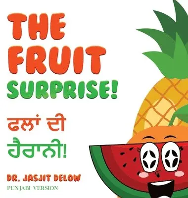 Jasjit Delow - Fruit Surprise!, Inbunden. Tillgänglighet: Tillfälligt slut