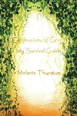 Melanie Thurston - Confessions of Grace, Häftad. Tillgänglighet: Lägg i varukorg