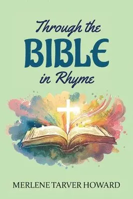 Merlene Tarver Howard - Through the Bible in Rhyme, Häftad. Tillgänglighet: Lägg i varukorg