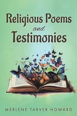 Merlene Tarver Howard - Religious Poems and Testimonies, Häftad. Tillgänglighet: Lägg i varukorg