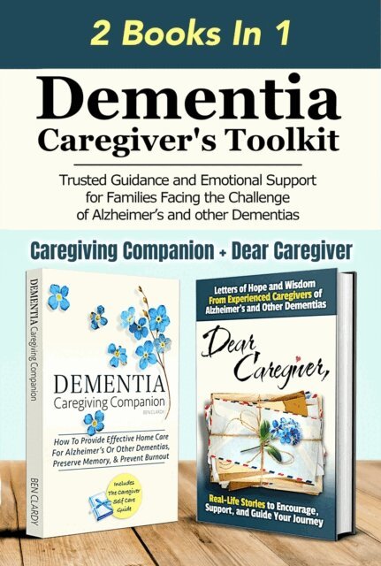Ben Clardy - Dementia Caregiver's Toolkit: Trusted Guidance and Emotional Support for Families Facing the Challenge of Alzheimer's and Other Dementias, E-bok. Tillgänglighet: Lägg i varukorg