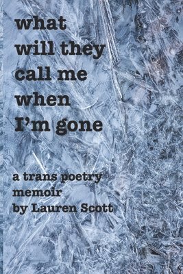Scott Munn, Lauren Scott - what will they call me when i'm gone, Häftad