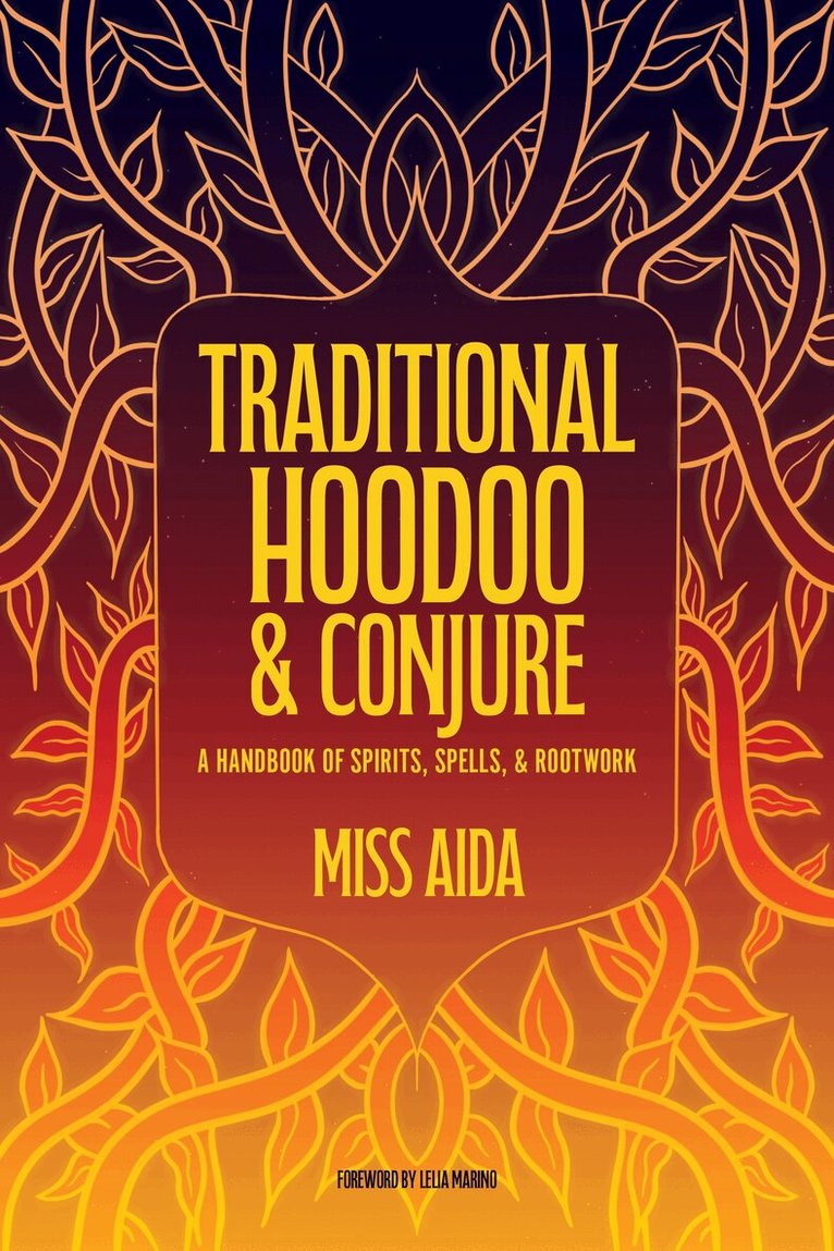 Miss Aida - Traditional Hoodoo & Conjure, Häftad