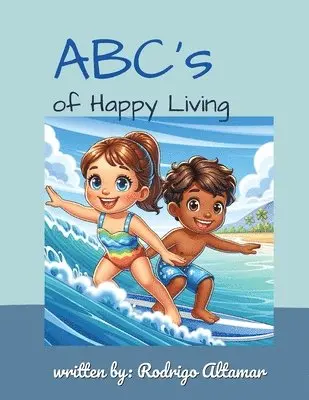 Rodrigo Altamar - ABCs of Happy Living, Häftad. Tillgänglighet: Lägg i varukorg
