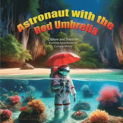 Gary Greer - Astronaut with the Red Umbrella, Häftad